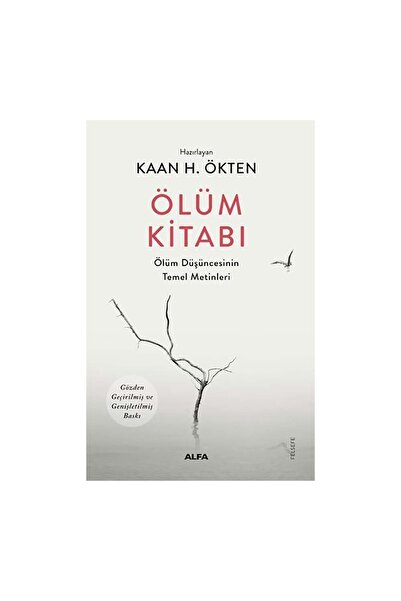 Alfa Yayınları Ölüm Kitabı: Ölüm Düşüncesinin Temel Metinleri + Renkli Fosforlu Kalem