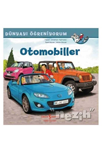 TÜRKİYE İŞ BANKASI KÜLTÜR YAYINLARI Otomobiller - Dünyayı Öğreniyorum