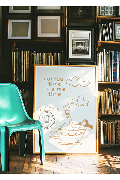 DES VU PRINT Coffee Time Is A Me Time Poster, Çerçevesiz Kahve Temalı Poster