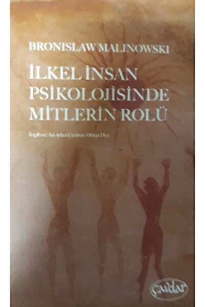 Çavdar Yayıncılık İlkel İnsan Psikolojisinde Mitlerin Rolü