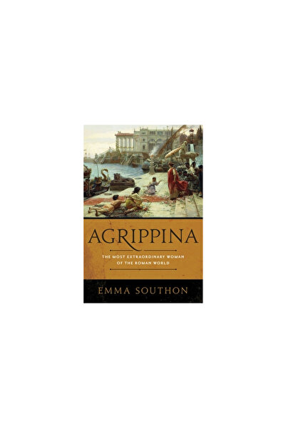 Pegasus Books Agrippina: Cea mai extraordinară femeie a lumii romane