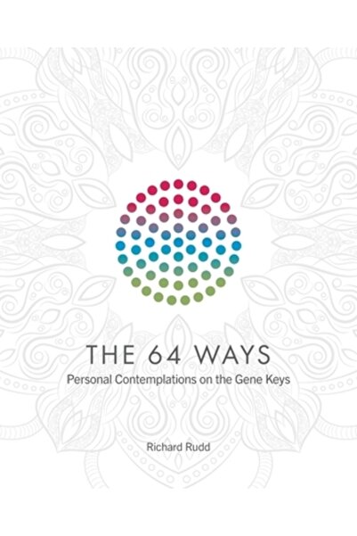 Gene Keys Pub Cele 64 de căi: Contemplări personale asupra cheilor genetice
