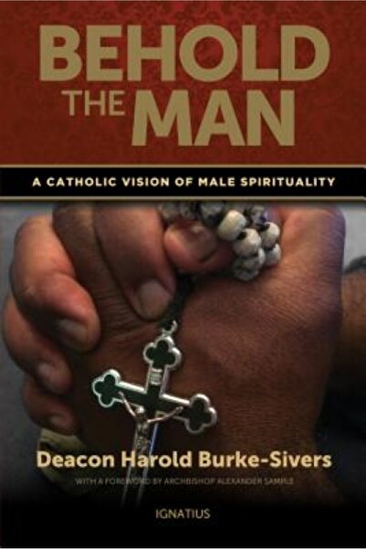 Routledge Chapman Hall Behold the Man: A Catholic Vision of Male Spirituality