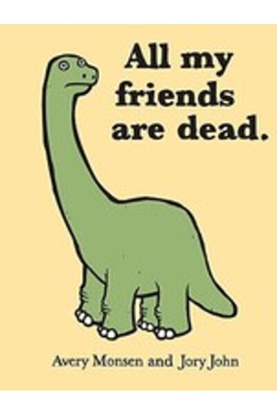 Chronicle Books All My Friends Are Dead