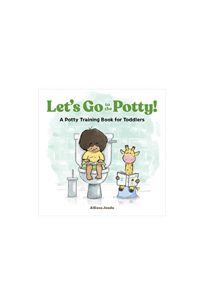 Rockridge Pr Let's Go to the Potty!: A Potty Training Book for Toddlers