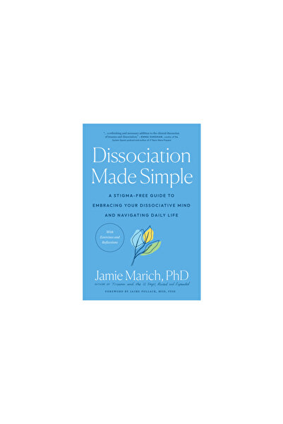 North Atlantic Books Dissociation Made Simple: A Stigma-Free Guide to Embraci...
