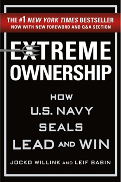 St Martins Pr Inc Extreme Ownership: How U.S. Navy Seals Lead and Win