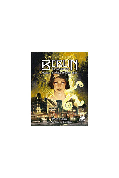 Chaosium Inc Berlin: The Wicked City: Unveiling the Mythos in Weimar Berlin