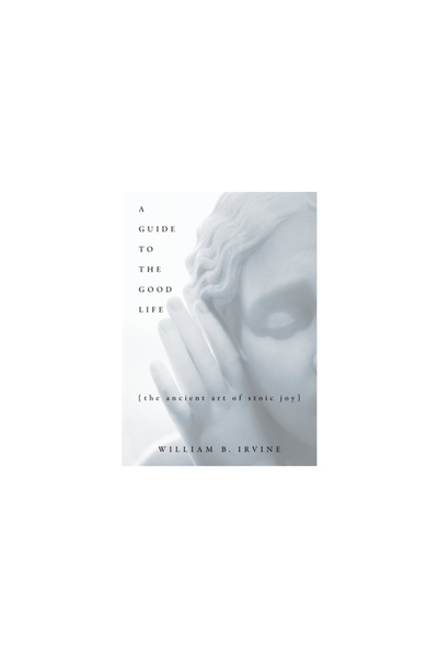 Oxford University Press, USA Un ghid pentru o viață bună: Arta antică a bucur...