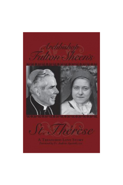 Basilica Pr Sfânta Tereza de Arhiepiscopul Fulton Sheen: O poveste de dragost...