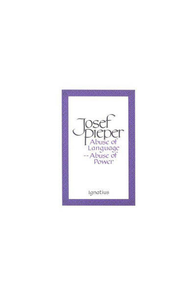 Ignatius Press Abuz de limbaj, abuz de putere