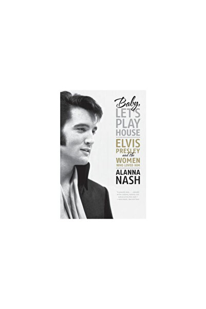 it Books Baby, Let's Play House: Elvis Presley and the Women Who Loved Him