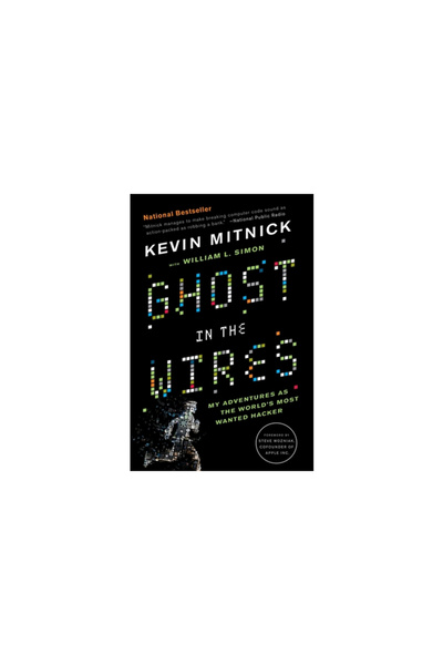 Back Bay Books Fantomă în fire: Aventurile mele ca cel mai căutat hacker din ...