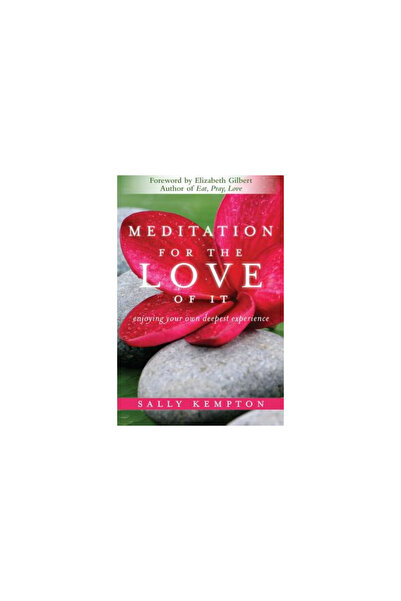 Sounds True Meditație de dragul meditației: Bucurându-te de propria experienț...