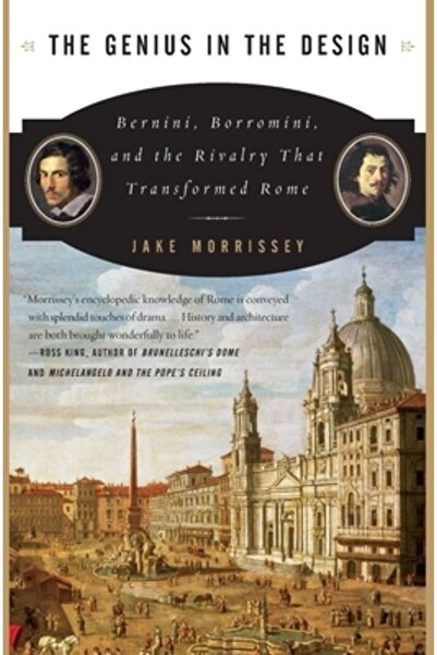 Harper Perennial Geniul în design: Bernini, Borromini și rivalitatea care a transformat Roma