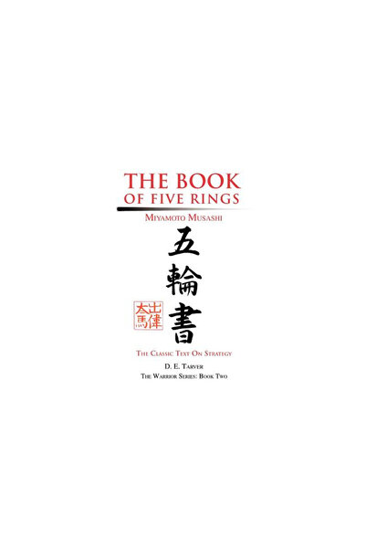 Iuniverse Star The Book of Five Rings: Miyamoto Musashi