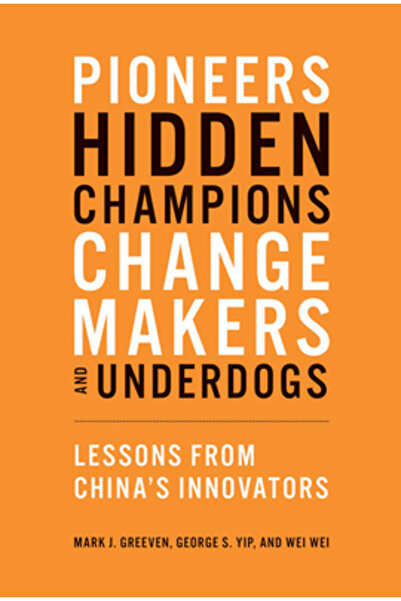 Mit Pr Pionieri, campioni ascunși, factori de schimbare și perdetori: lecții de la inovatorii Chinei