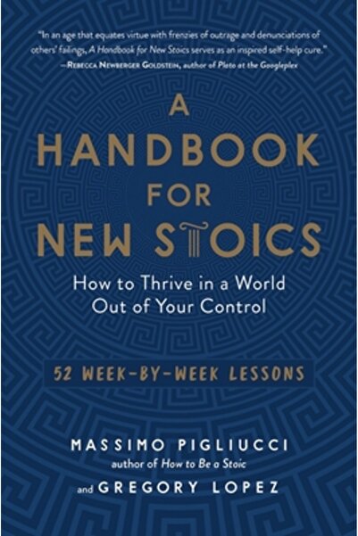 Experiment Un manual pentru noii stoici: Cum să prosperi într-o lume care nu ...