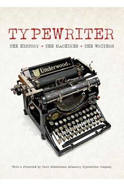 Kessinger Pub Llc Mașina de scris: Istoria - Mașinile - Scriitorii