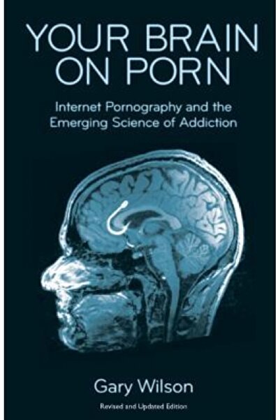 Commonwealth Pub Your Brain on Porn: Internet Pornography and the Emerging Science of Addiction