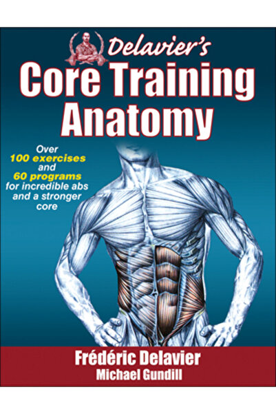 HUMAN KINETICS Anatomia antrenamentului de bază al lui Delavier