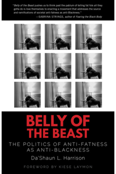 North Atlantic Books Burta Bestiei: Politica anti-grasă ca anti-negritate