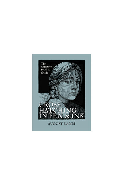 Firefly Books Ltd Crosshatching in Pen and Ink: The Complete Practical Guide