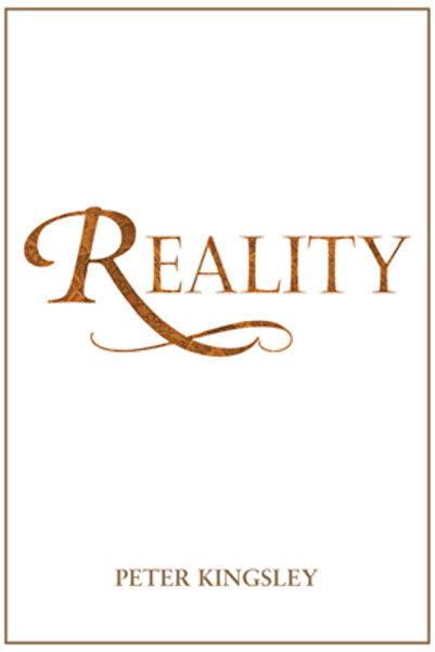 Peter Kingsley REALITY (New 2020 Edition)