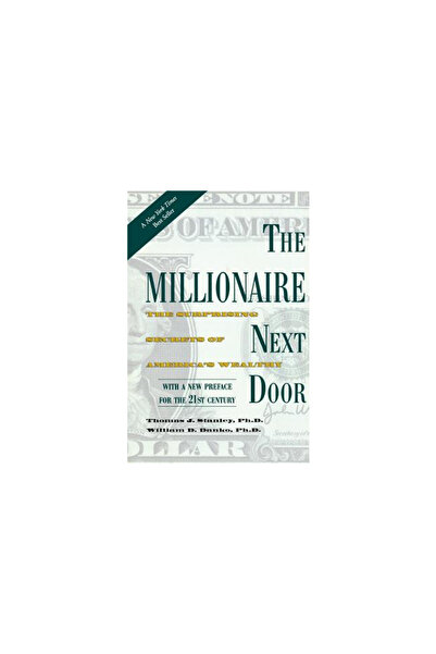 Taylor Trade Publishing The Millionaire Next Door: Surprising Secrets of Amer...