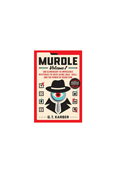 Griffin Murdle: Volumul 1: 100 de mistere elementare până la imposibil de rez...