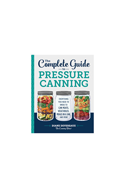 Rockridge Pr Ghidul complet pentru conservarea sub presiune: Tot ce trebuie s...