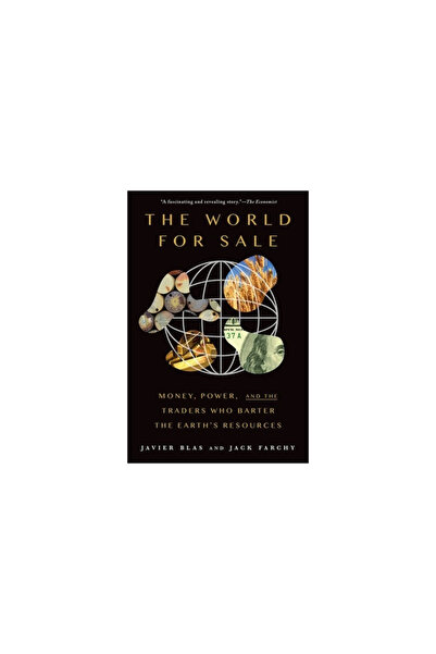 Oxford Univ Pr Lumea de vânzare: Bani, putere și comercianții care fac troc c...