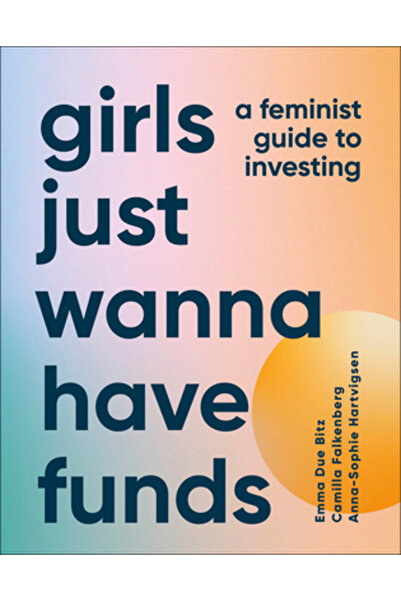 Dk Pub Fetele vor doar să aibă fonduri: Ghidul feminist pentru investiții