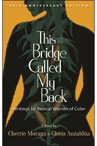 St Univ Of New York Pr This Bridge Called My Back, Fortieth Anniversary Editi...