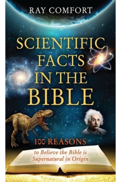 Bridge-Logos Scientific Facts in the Bible: 100 Reasons to Believe the Bible ...