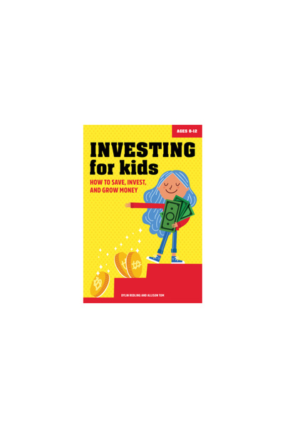 Rockridge Pr Investing for Kids: How to Save, Invest and Grow Money