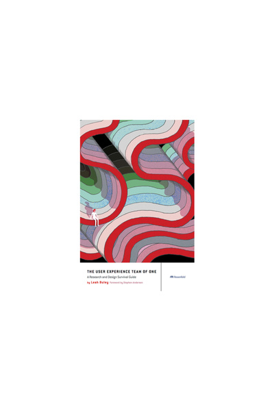 Rosenfeld Media Llc Echipa de experiență a utilizatorului, formată dintr-o si...