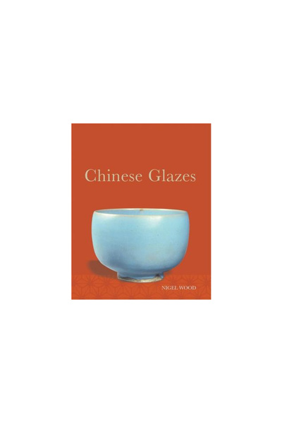 Univ Of Pennsylvania Pr Glazuri chinezești: originile, chimia și recreerea lor