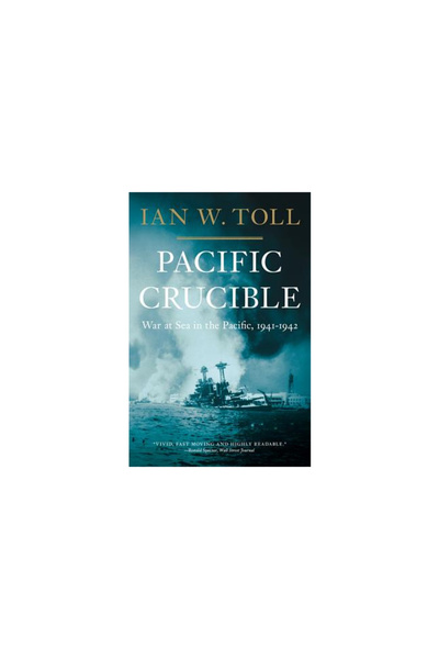 W W Norton & Co Inc Pacific Crucible: War at Sea in the Pacific, 1941-1942