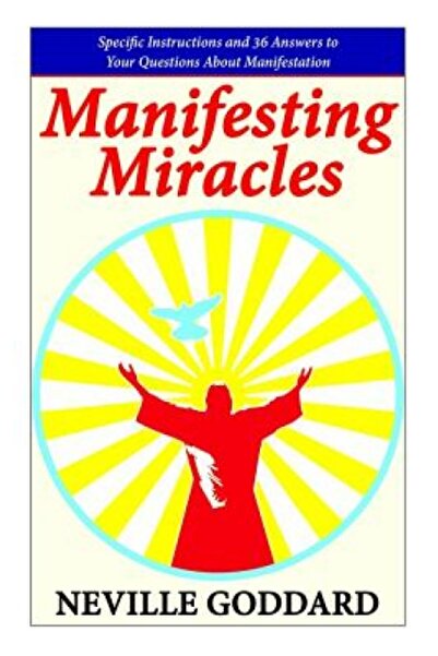 Indypublish.Com Manifesting Miracles: Specific Instructions and 36 Answers to...