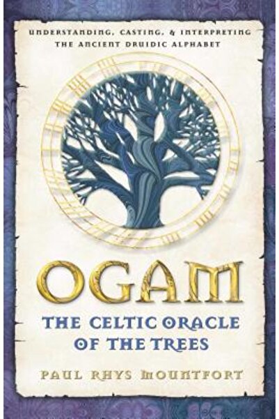 Destiny Books Ogam: Oracolul celtic al copacilor: Înțelegerea, lansarea și in...
