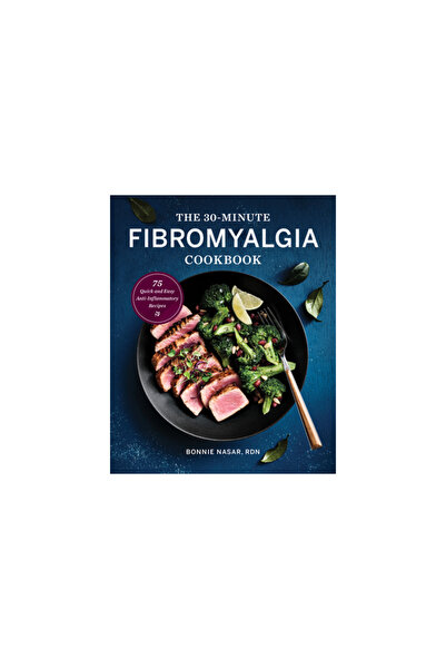 Rockridge Pr Cartea de bucate pentru fibromialgie în 30 de minute: 75 de rețe...