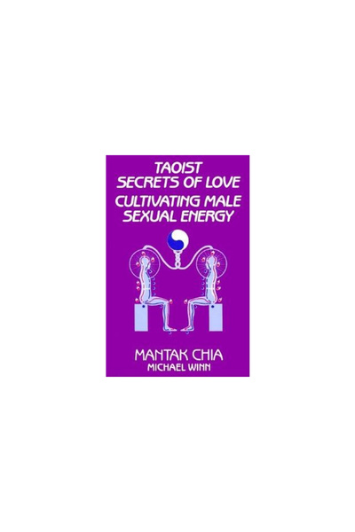 Aurora Press Secretele taoiste ale iubirii: Cultivarea energiei sexuale mascu...
