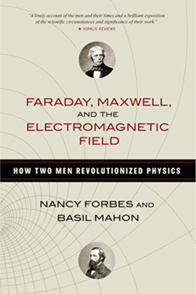 Prometheus Books Faraday, Maxwell și câmpul electromagnetic: Cum au revoluționat fizica doi oameni