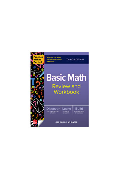 Mcgraw Hill Book Co Practica duce la perfecțiune: recapitulare și caiet de exerciții de matematică de bază, ediția a treia