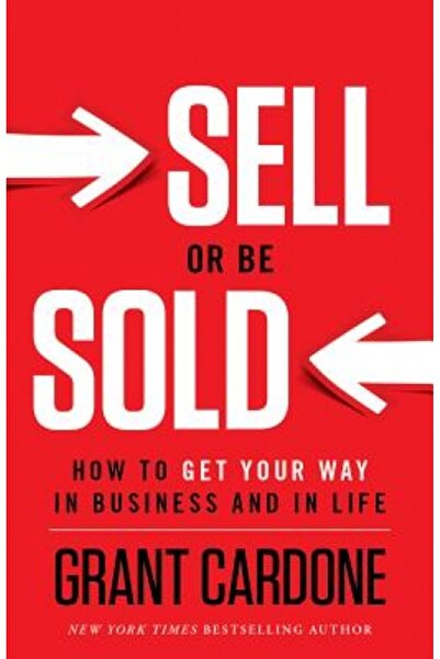 Kessinger Pub Llc Vinde sau fii vândut: Cum să-ți faci drumul în afaceri și î...