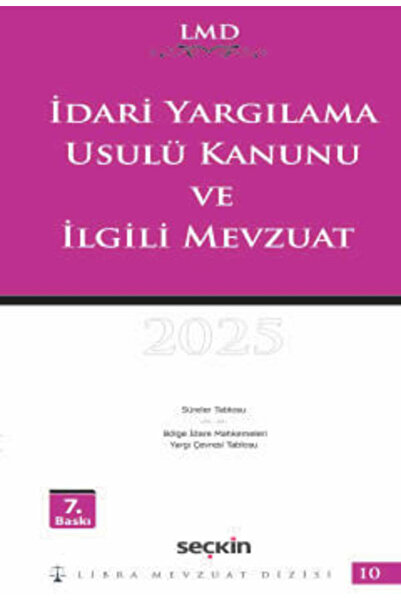 Seçkin Yayıncılık İdari Yargılama Usulü Kanunu ve İlgili Mevzuat / LMD–10 Libra Mevzuat Dizisi Av. Mutlu Dinç