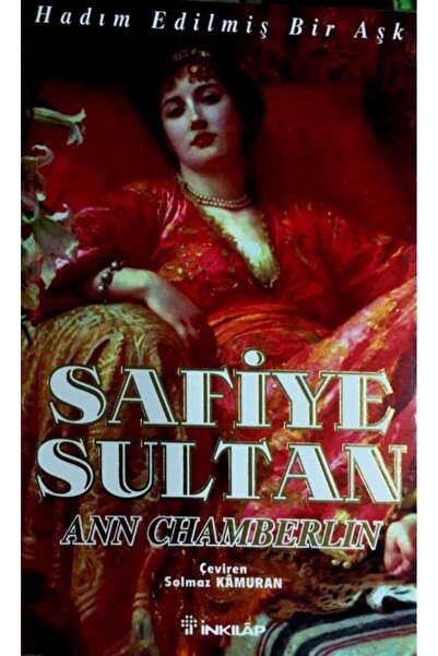 Kişisel Yayınlar Safiye Sultan 1; Hadım Edilmiş Bir Aşk