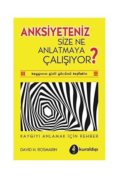 Kuraldışı Yayınevi Anksiyeteniz Size Ne Anlatmaya Çalışıyor? Kaygıyı Anlamak ...