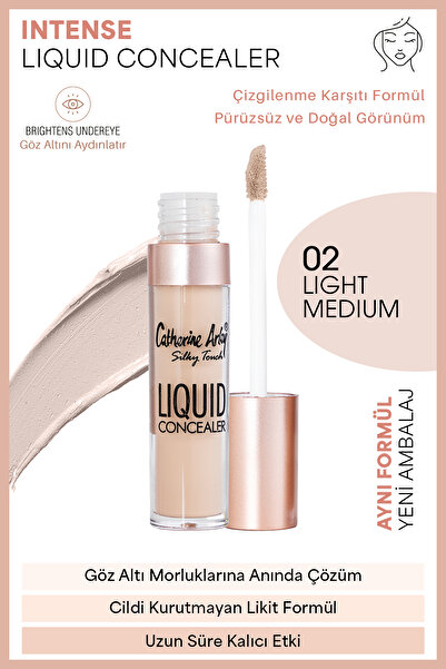 Catherine Arley INTENSE LIQUID CONCEALER – INTENSE LİKİT KAPATICI - 02 LIGHT MEDIUM / 02 AÇIK ORTA – 5,5g New
